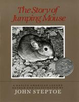 The_story_of_Jumping_Mouse__a_native_American_legend