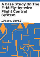A_case_study_on_the_F-16_fly-by-wire_flight_control_system