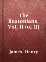 The_Bostonians__Vol__II__of_II_