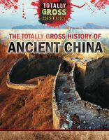 The_totally_gross_history_of_ancient_China