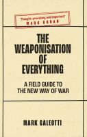 The_weaponisation_of_everything