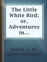 The_Little_White_Bird__or__Adventures_in_Kensington_gardens