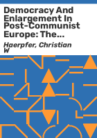 Democracy_and_enlargement_in_post-Communist_Europe
