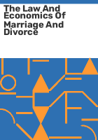 The_law_and_economics_of_marriage_and_divorce