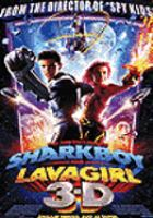 The_adventures_of_Sharkboy_and_Lavagirl_in_3-D