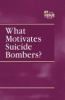 What_motivates_suicide_bombers_