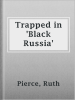 Trapped_in__Black_Russia_
