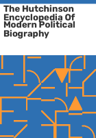 The_Hutchinson_encyclopedia_of_modern_political_biography