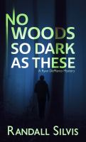 No_woods_so_dark_as_these