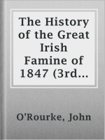 The_History_of_the_Great_Irish_Famine_of_1847__3rd_ed____1902_