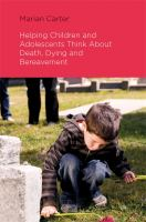 Helping_children_and_adolescents_think_about_death__dying_and_bereavement