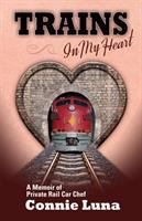 Trains_in_my_heart__a_memoir_of_private_rail_car_chef
