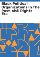 Black_political_organizations_in_the_post-civil_rights_era